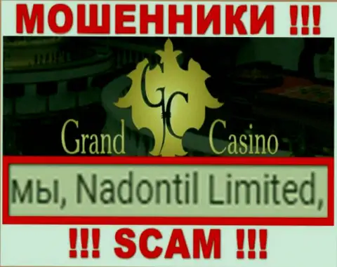Остерегайтесь шулеров Grand Casino - наличие данных о юридическом лице Надонтил Лтд не делает их добросовестными