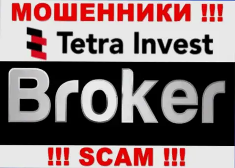 Broker - это направление деятельности интернет-мошенников Тетра-Инвест Ко