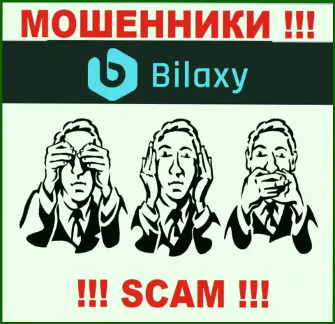 Регулятора у конторы Bilaxy НЕТ !!! Не доверяйте данным интернет-жуликам финансовые средства !!!