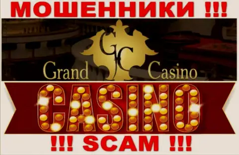 Grand-Casino Com - это бессовестные internet обманщики, направление деятельности которых - Casino