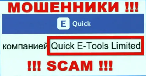 Quick E-Tools Ltd - это юр лицо конторы Quick E Tools, будьте бдительны они РАЗВОДИЛЫ !!!