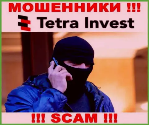 Не надо верить ни одному слову работников Tetra-Invest Co, их основная задача раскрутить Вас на финансовые средства