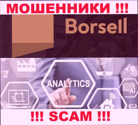 Разводилы Borsell Ru, прокручивая делишки в области Аналитика, оставляют без денег наивных клиентов