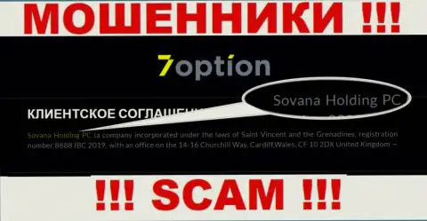 Сведения про юр. лицо интернет аферистов 7 Опцион - Sovana Holding PC, не обезопасит вас от их грязных рук
