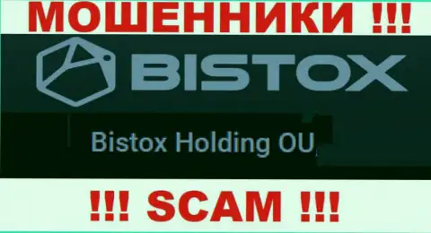 Юридическое лицо, которое владеет интернет-мошенниками Bistox Com - это Bistox Holding OU