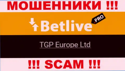 ТГП Европа Лтд - это руководство противоправно действующей компании BetLive