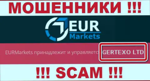 На информационном сервисе EURMarkets отмечено, что юридическое лицо организации - Gertexo Ltd