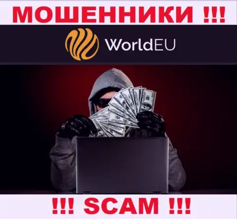 Не ведитесь на сказочки internet обманщиков из конторы WorldEU Com, раскрутят на денежные средства и не заметите