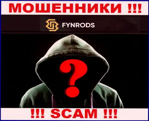 Информации о прямых руководителях конторы Fynrods нет - посему не нужно связываться с данными мошенниками