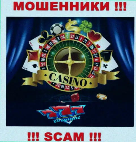 С компанией Originals 777 совместно сотрудничать рискованно, их тип деятельности Casino - это разводняк